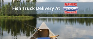 FIsh truck delivery at Farmers Coop